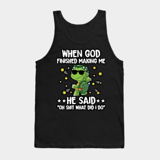 Turtle when god finished making me he said oh shit what did i do funny turtle lover Tank Top